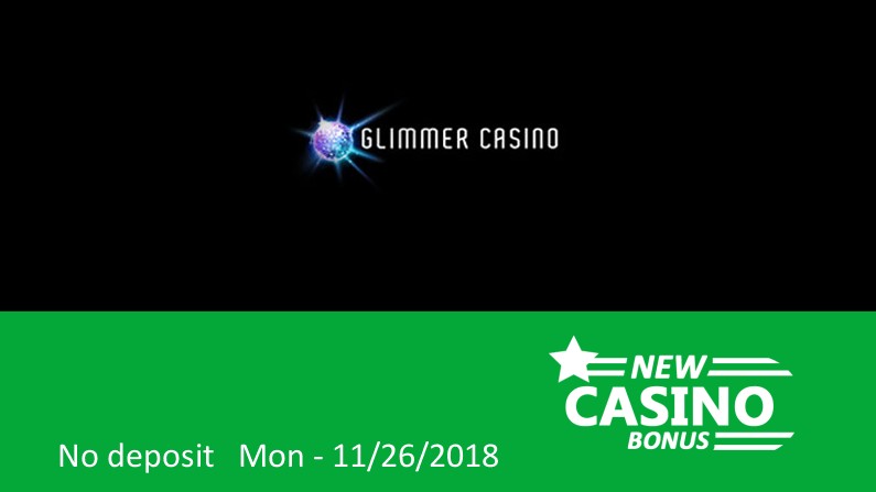 Latest no deposit sign up bonus from Glimmer Casino