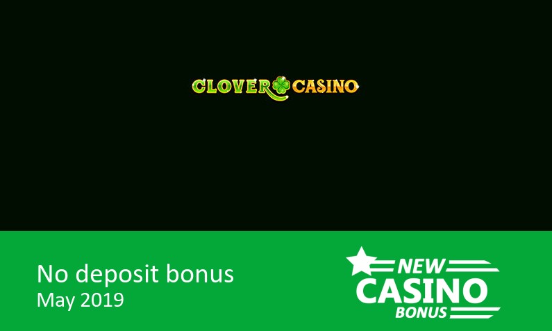 Latest no deposit from Clover Casino