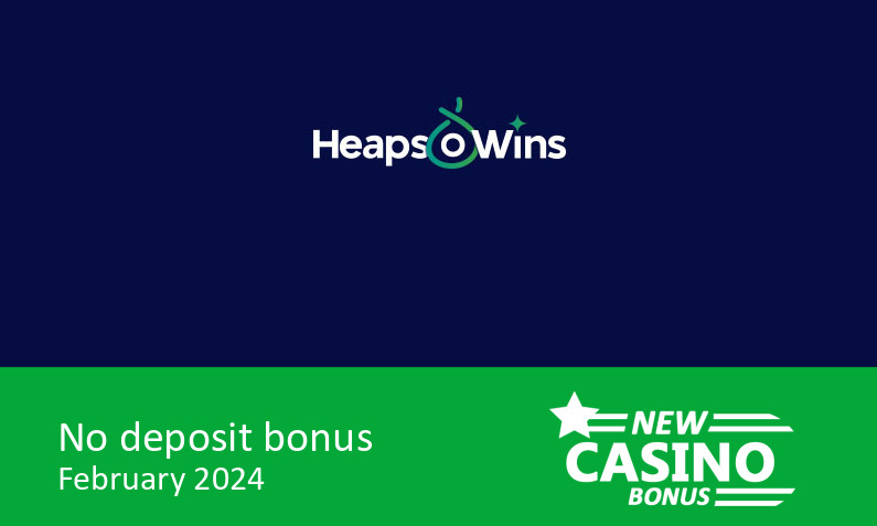 New no deposit bonus from Heaps O Wins
